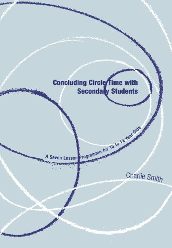 Concluding Circle Time ith Secondary Students A Seven Lesson Programme for 13  [Paperback]