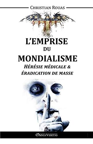 L'emprise Du Mondialisme - Hrsie Mdicale & radication De Masse (french Editi [Paperback]