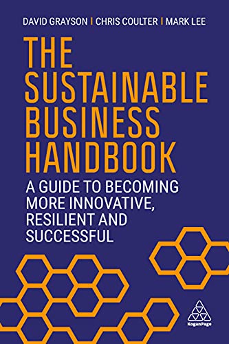 The Sustainable Business Handbook A Guide to Becoming More Innovative, Resilien [Paperback]