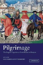 Pilgrimage The English Experience from Becket to Bunyan [Hardcover]