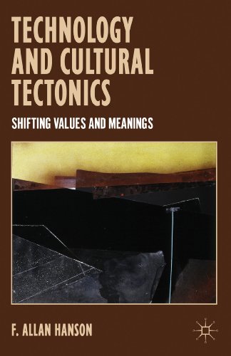 Technology and Cultural Tectonics: Shifting Values and Meanings [Hardcover]