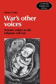 War's Other Voices Women Writers on the Lebanese Civil War [Hardcover]