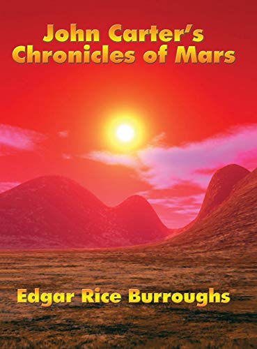 John Carter's Chronicles of Mars [Hardcover]