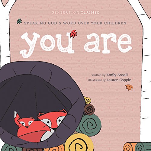 You Are: Speaking Gods Word over Your Children [Board book]