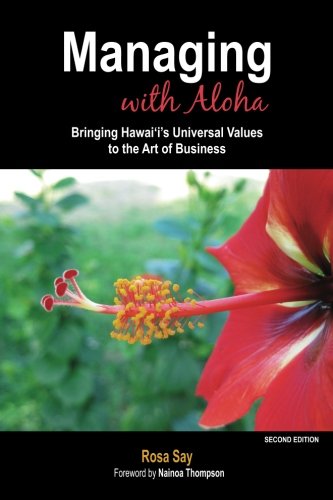 Managing With Aloha Bringing Haai'i's Universal Values To The Art Of Business [Paperback]