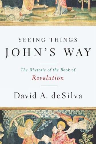 Seeing Things John's Way The Rhetoric Of The Book Of Revelation [Paperback]