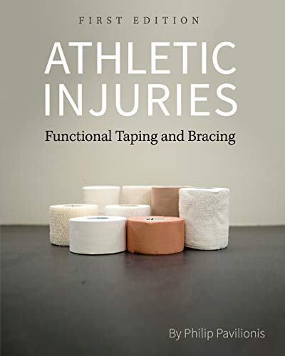 Athletic Injuries  Functional Taping and Bracing (Preliminary Edition) [Paperback]