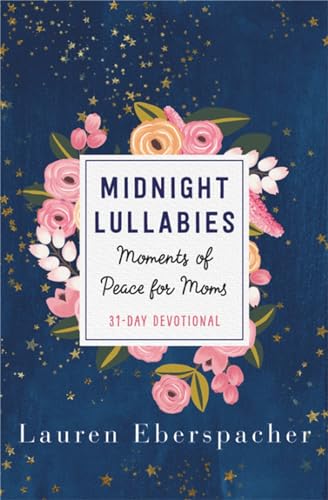 Midnight Lullabies: Moments of Peace for Moms [Hardcover]