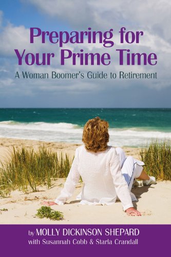 Preparing for Your Prime Time  A Woman Boomer's Guide to Retirement [Paperback]