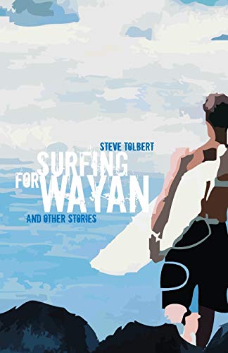 Surfing For Wayan & Other Stories [Paperback]