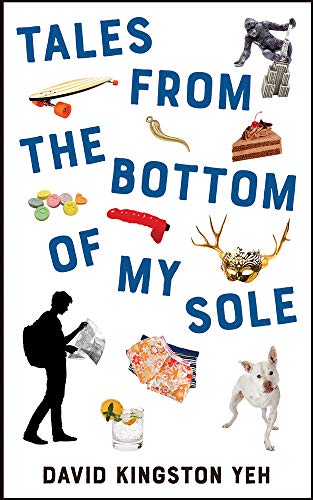 Tales from the Bottom of My Sole [Paperback]