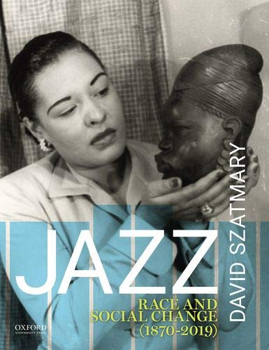 Jazz: Race and Social Change (1870-2019) [Paperback]