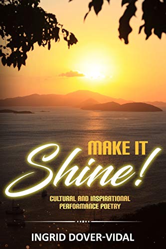 Make It Shine Cultural And Inspirational Performance Poetry [Paperback]