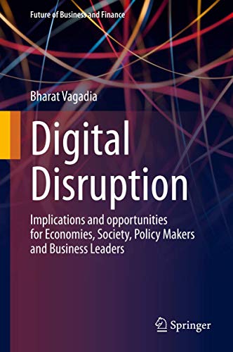 Digital Disruption: Implications and opportunities for Economies, Society, Polic [Hardcover]