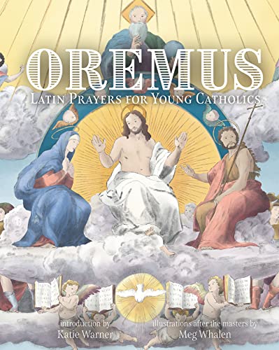 Oremus : Latin Prayers for Young Catholics [Hardcover]