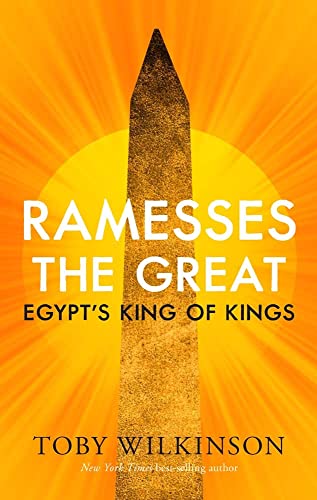 Ramesses the Great: Egypt's King of Kings [Hardcover]