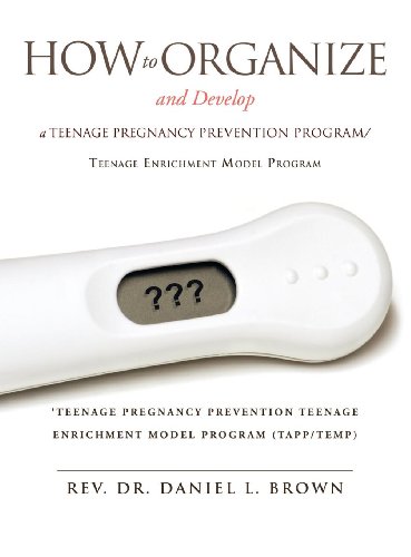 Ho to Organize and Develop a Teenage Pregnancy Prevention Program/Teenage Enric [Hardcover]