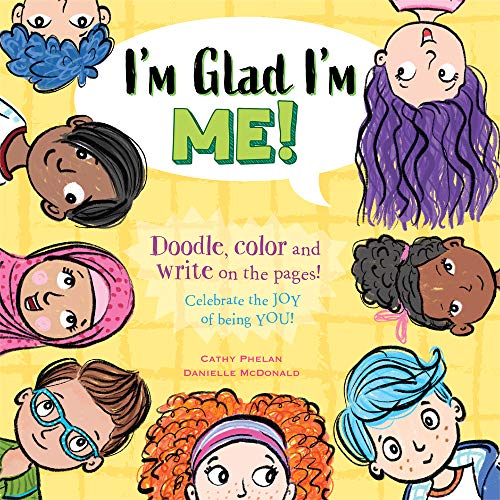 I'm Glad I'm Me: Celebrate the JOY of being You! [Paperback]