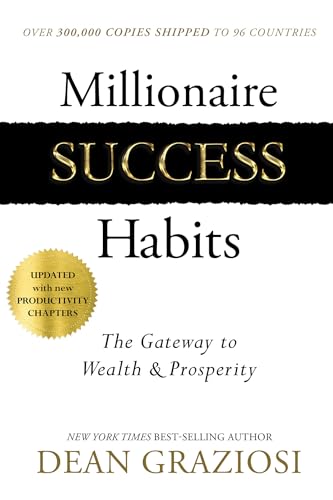 Millionaire Success Habits: The Gateway to Wealth & Prosperity [Paperback]