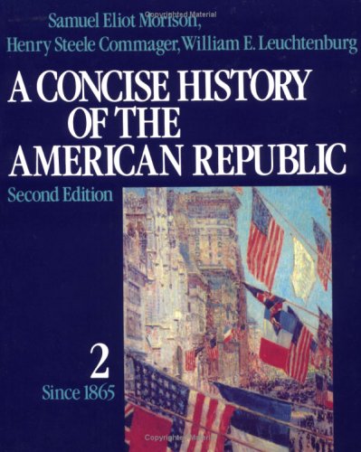 A Concise History of the American Republic Volume 2 [Paperback]