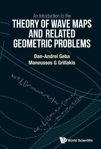 An Introduction To The Theory Of Wave Maps And Related Geometric Problems [Hardcover]