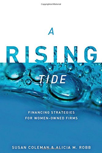 A Rising Tide Financing Strategies for Women-Oned Firms [Paperback]