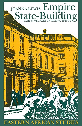 Empire State-Building War And Welfare In Kenya 1925-52 [Paperback]