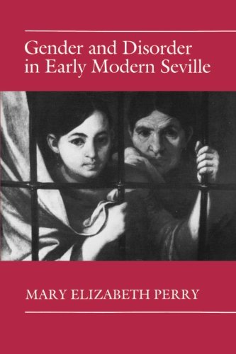 Gender and Disorder in Early Modern Seville [Paperback]