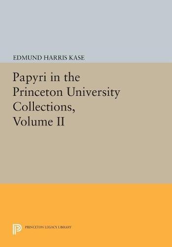 Papyri in the Princeton University Collections, Volume II [Paperback]