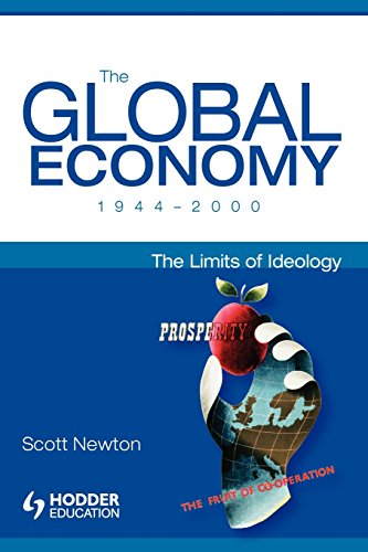 The Global Economy, 1944-2000 The Limits of Ideology [Paperback]