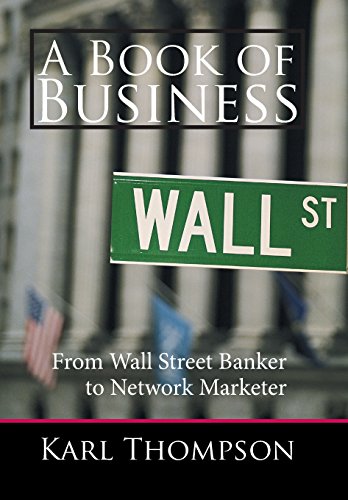 A Book Of Business From Wall Street Banker To Netork Marketer [Hardcover]