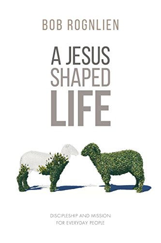 A Jesus-Shaped Life [Paperback]