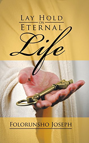 Lay Hold On Eternal Life [Hardcover]