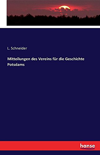 Mitteilungen Des Vereins Fur Die Geschichte Potsdams (german Edition) [Paperback]