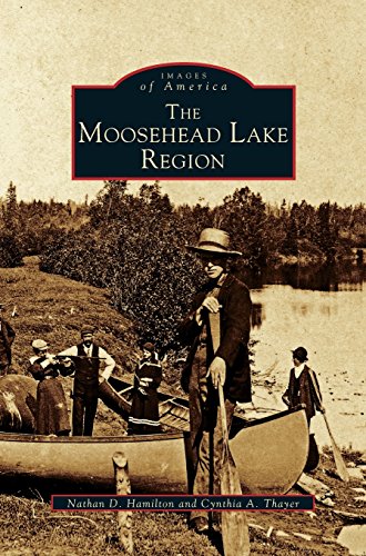 Moosehead Lake Region [Hardcover]