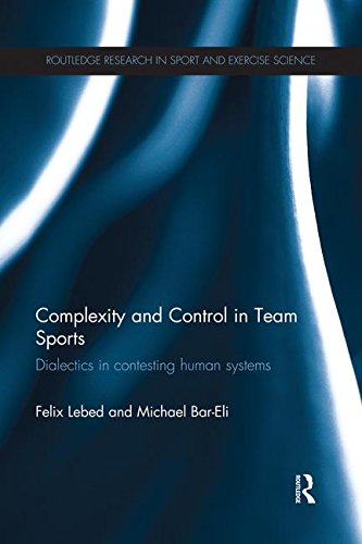 Complexity and Control in Team Sports Dialectics in contesting human systems [Paperback]