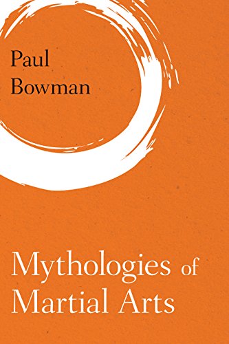 Mythologies of Martial Arts [Paperback]