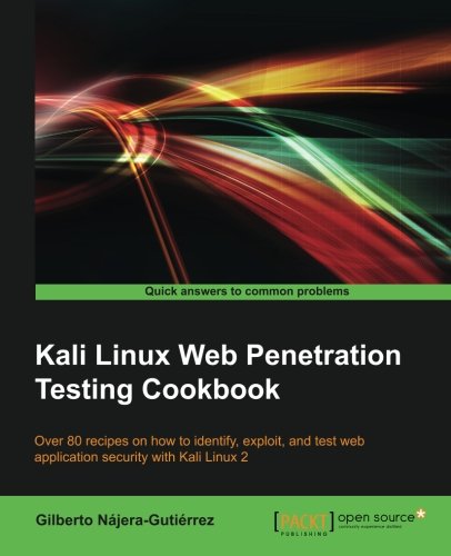 Kali Linux Web Penetration Testing Cookbook [Paperback]