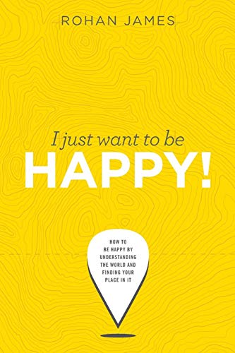 I Just Want To Be Happy [Paperback]