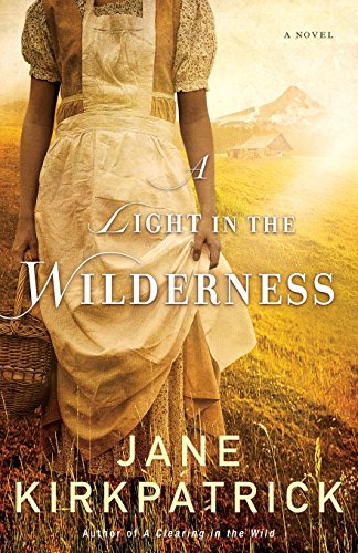 A Light In The Wilderness: A Novel [Paperback]