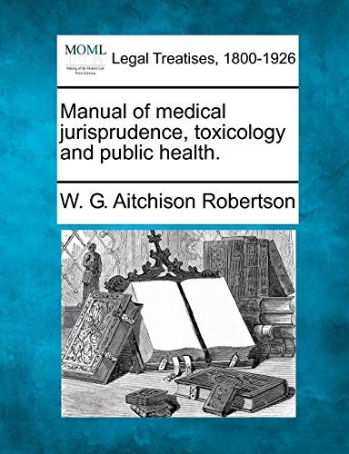 Manual Of Medical Jurisprudence, Toxicology And Public Health. [Paperback]