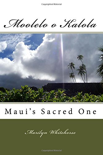 Moolelo O Kalola Maui's Sacred Chiefess [Paperback]