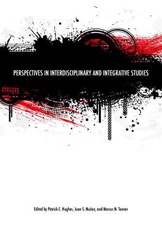 Perspectives in Interdisciplinary and Integrative Studies [Paperback]