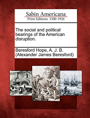 Social and Political Bearings of the American Disruption [Paperback]