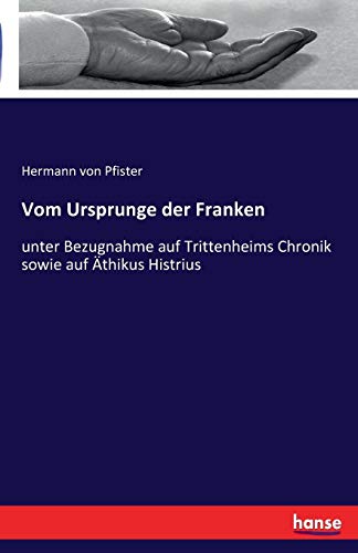 Vom Ursprunge Der Franken (german Edition) [Paperback]