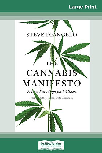 Cannabis Manifesto  A Ne Paradigm for Wellness (16pt Large Print Edition) [Paperback]