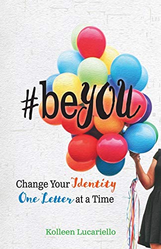 beYOU  Change Your Identity One Letter at a Time [Paperback]