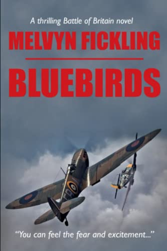 Bluebirds  A Battle of Britain Novel [Paperback]