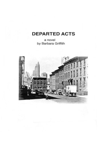 Departed Acts A Novel By Barbara Griffith [Paperback]