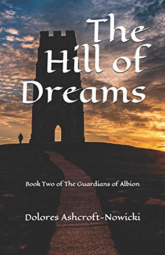 Hill of Dreams  Book To of the Guardians of Albion [Paperback]